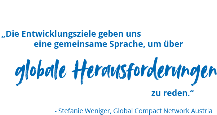 Zitat Stefanie Weniger: „Die Entwicklungsziele geben uns eine gemeinsame Sprache, um über globale Herausforderungen zu reden.“